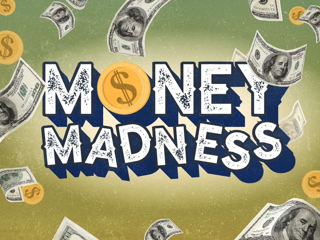 Money Madness